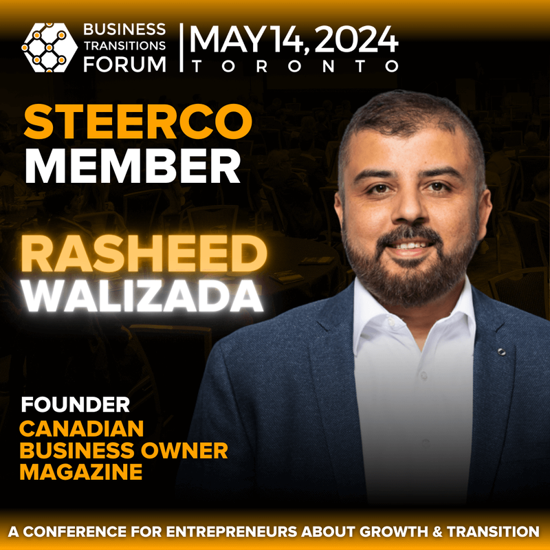 Rasheed Walizada Advisory board member to Business Transitions Forum 2024 Toronto